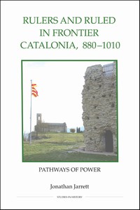 Cover of my book Rulers and Ruled in Frontier Catalonia 880-1010