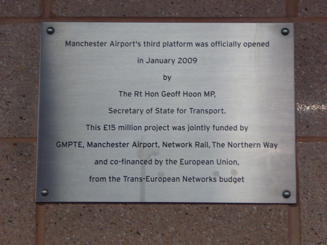 Manchester Airport's third platform was officially opened in January 2009 by The Rt Hon Geoff Hoon MP, Secretary of State for Transport.  This £15 million project was jointly funded by GMPTE, Manchester Airport, Network Rail, The Northern Way and co-financed by the European Union from the Trans-European Networks budget