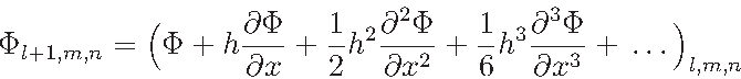 \begin{displaymath}
\Phi_{l+1,m,n} = \Bigl(\Phi+h\frac{\partial\Phi}{\partial x}...
...\frac{\partial^3\Phi}{\partial x^3} + \,\ldots\,\Bigr)_{l,m,n}
\end{displaymath}