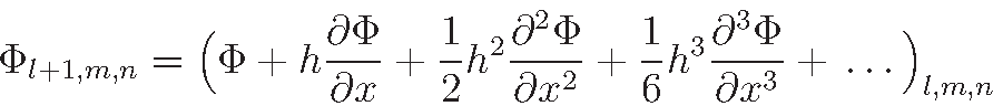 \begin{displaymath}
\Phi_{l+1,m,n} = \Bigl(\Phi+h\frac{\partial\Phi}{\partial x}...
...\frac{\partial^3\Phi}{\partial x^3} + \,\ldots\,\Bigr)_{l,m,n}
\end{displaymath}